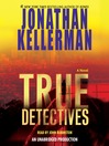 True Detectives: A Novel